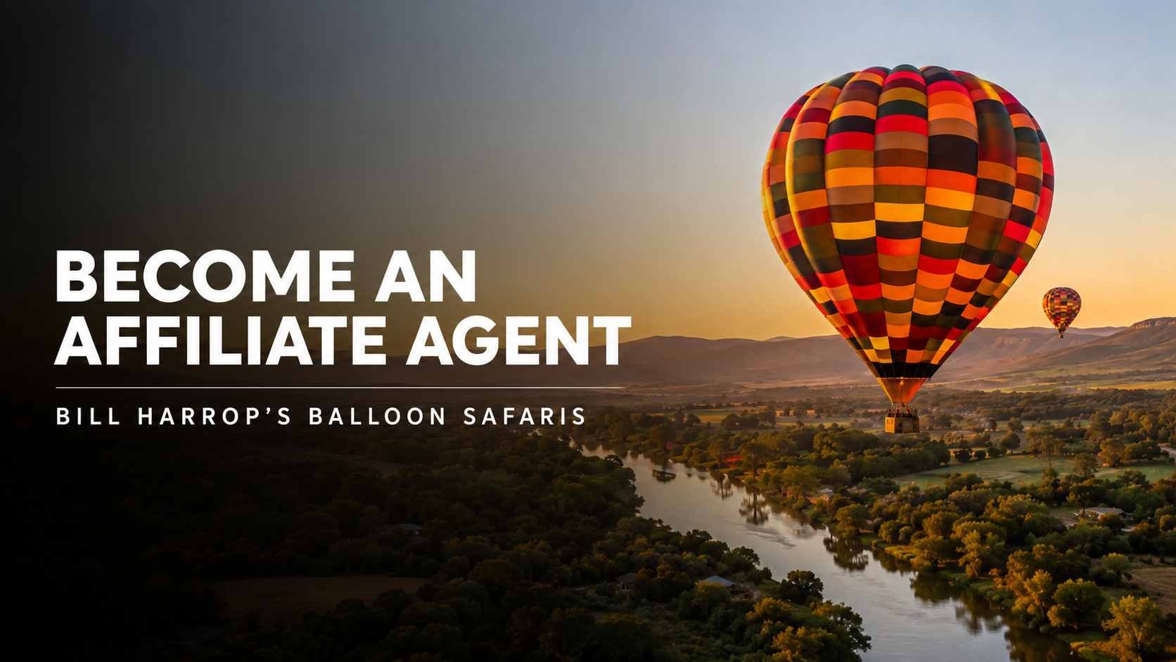 How to Become an Affiliate Agent With Bill Harrop’s Balloon Safaris